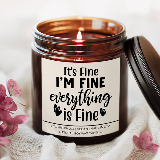 It's Fine I'm Fine Everything is Fine Candle - MindGlow